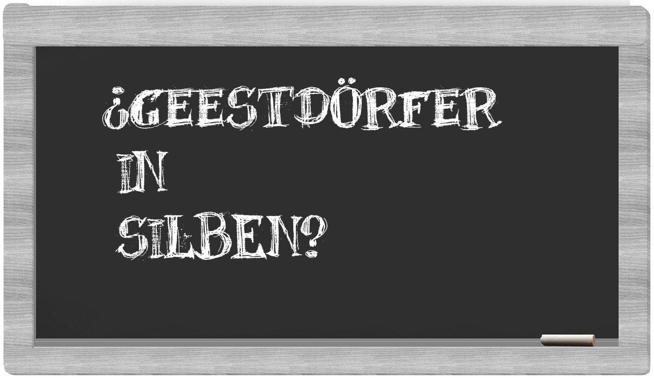 Geestdörfer in syllables