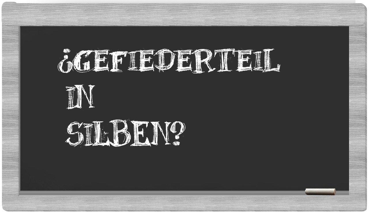 Gefiederteil in syllables