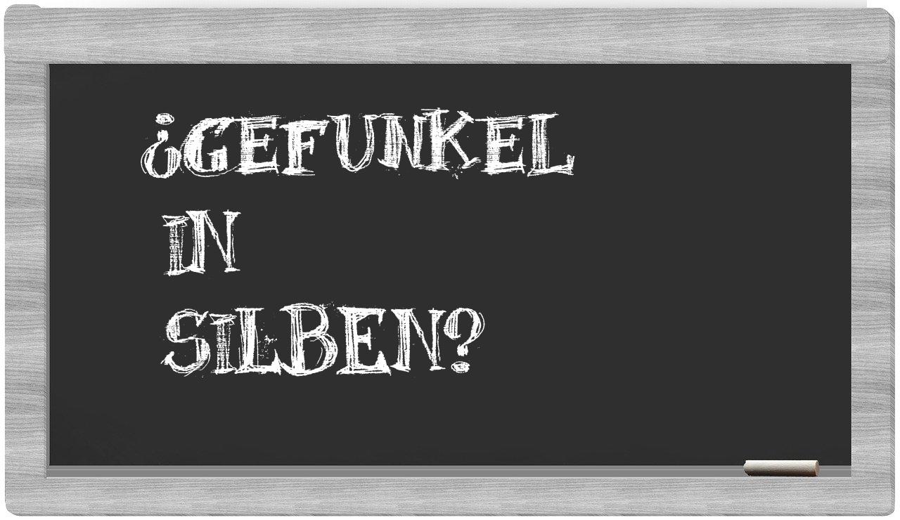 Gefunkel in syllables