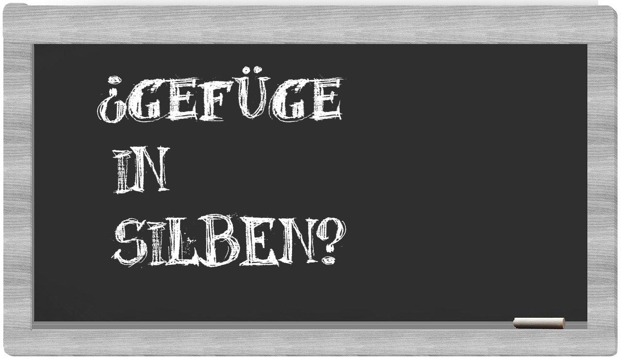 Gefüge in syllables