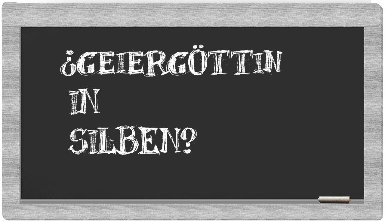 Geiergöttin in syllables