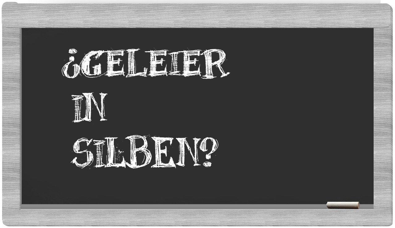 Geleier in syllables