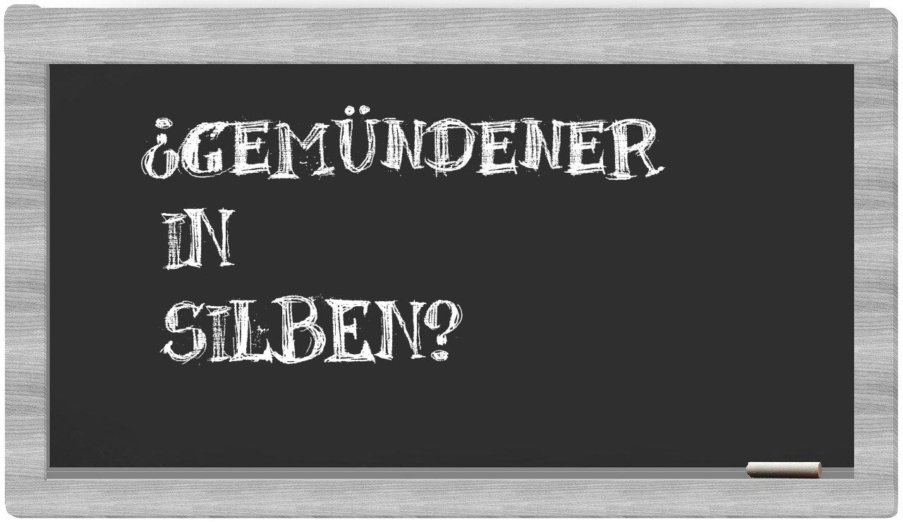 Gemündener in syllables