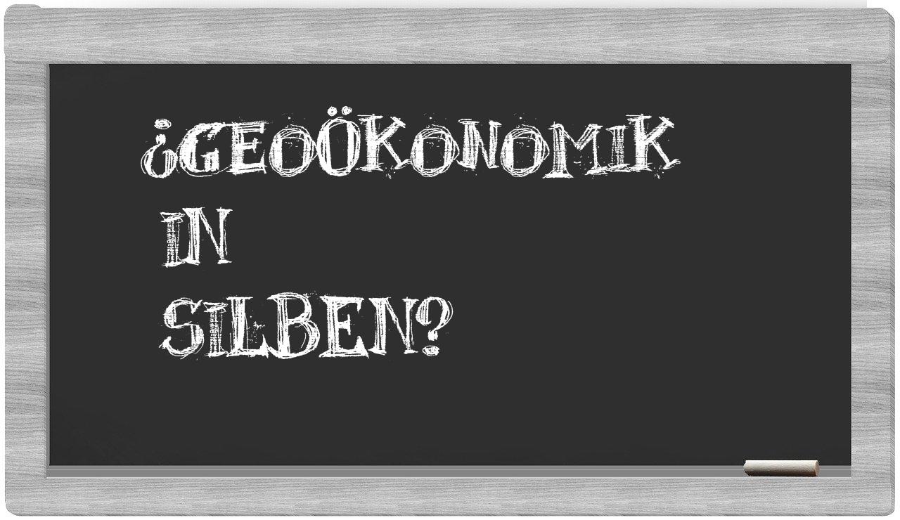 Geoökonomik in syllables