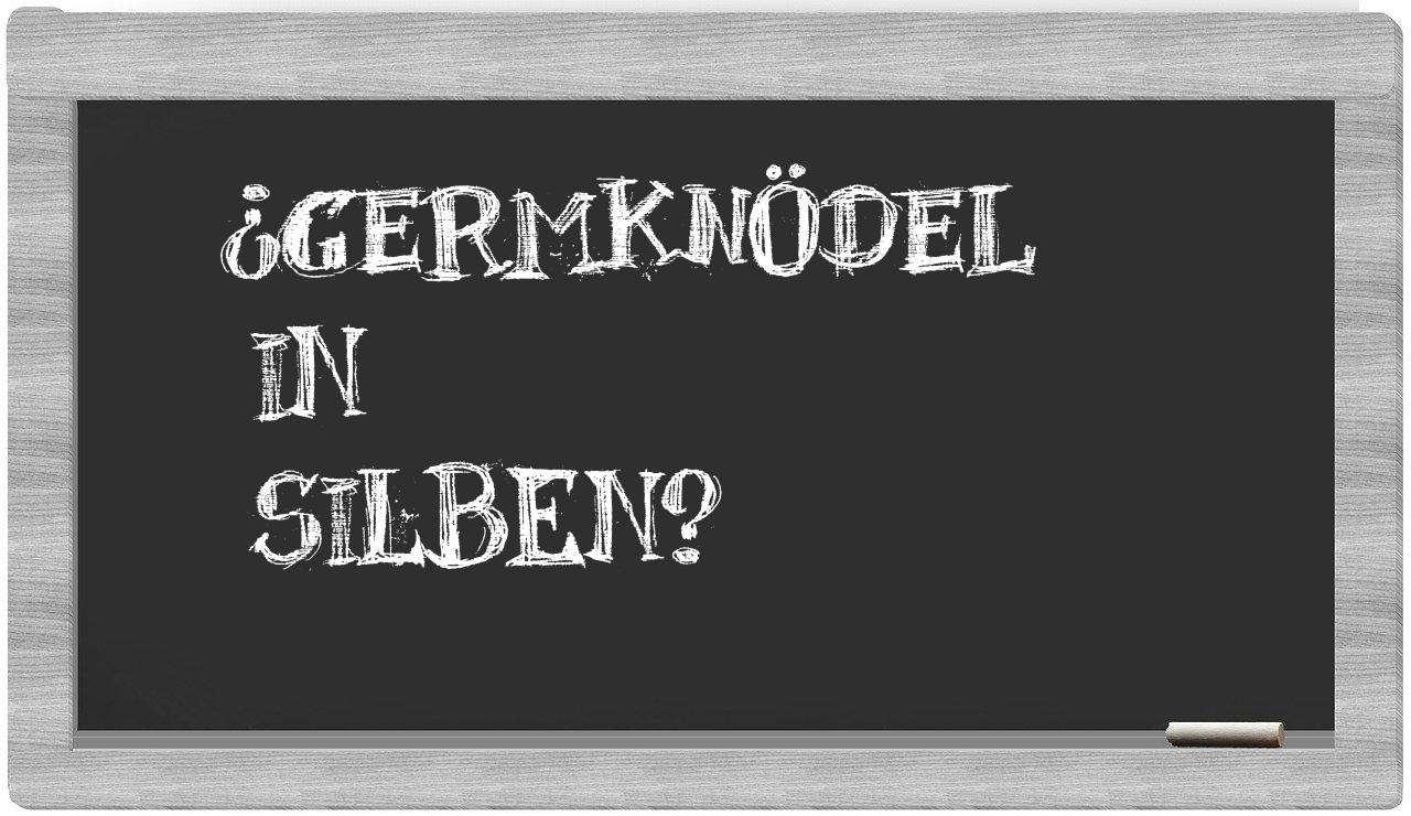 Germknödel in syllables