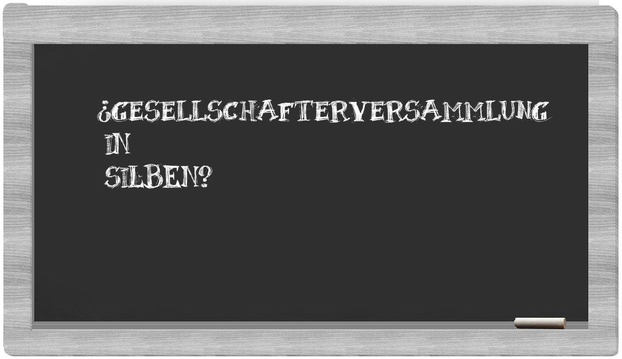Gesellschafterversammlung in syllables