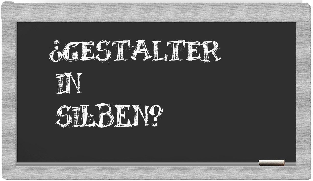 Gestalter in syllables