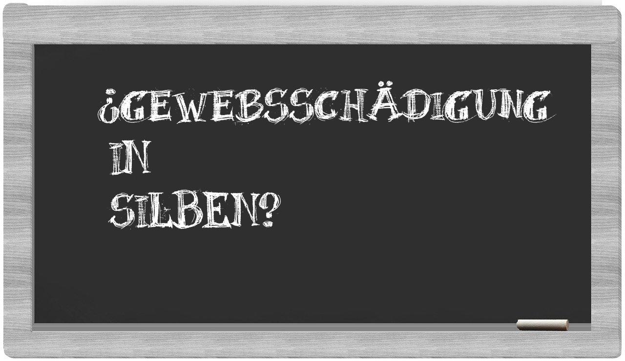 Gewebsschädigung in syllables