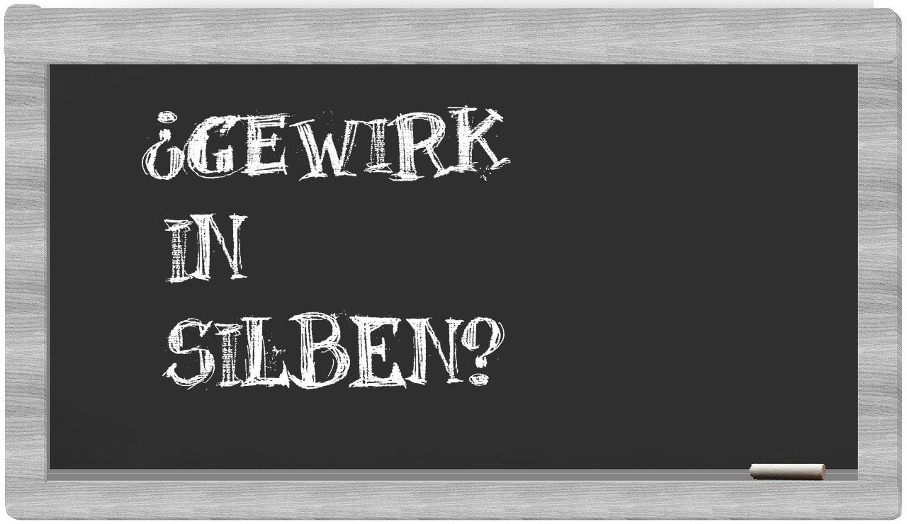 Gewirk in syllables