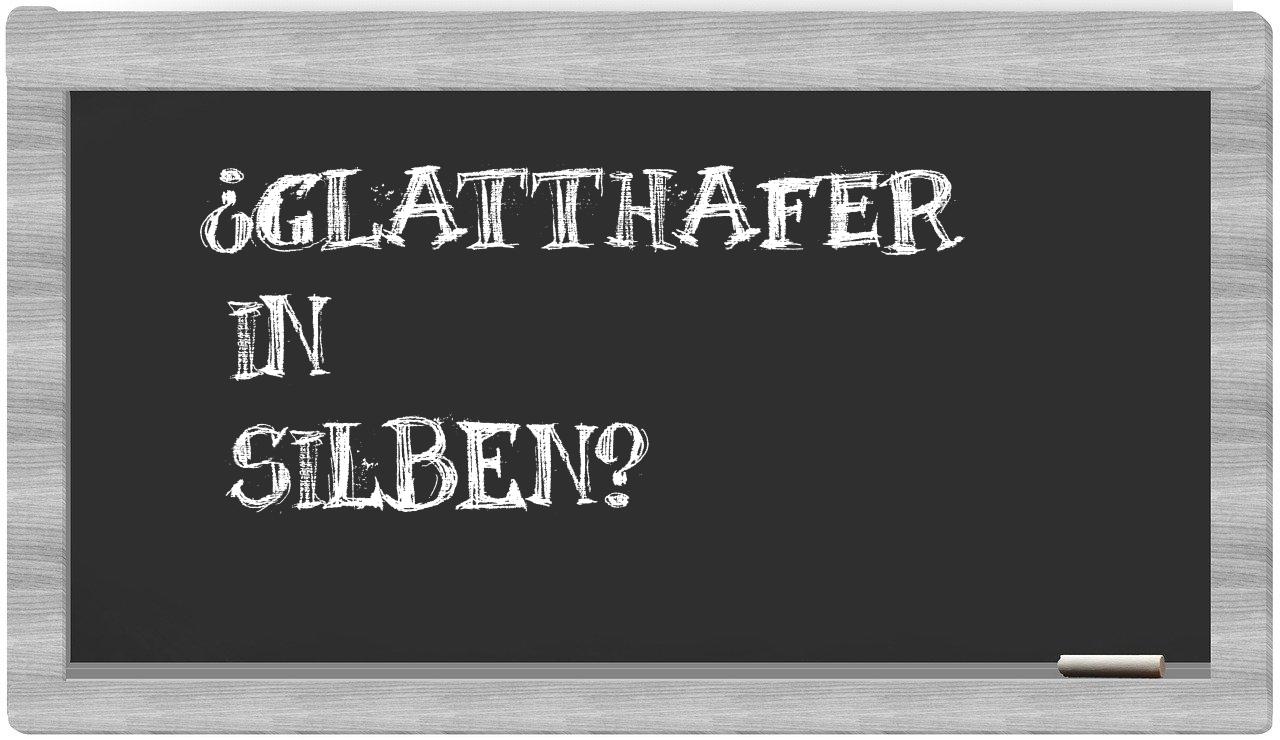Glatthafer in syllables
