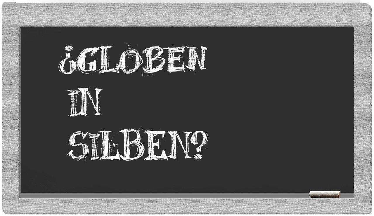 Globen in syllables