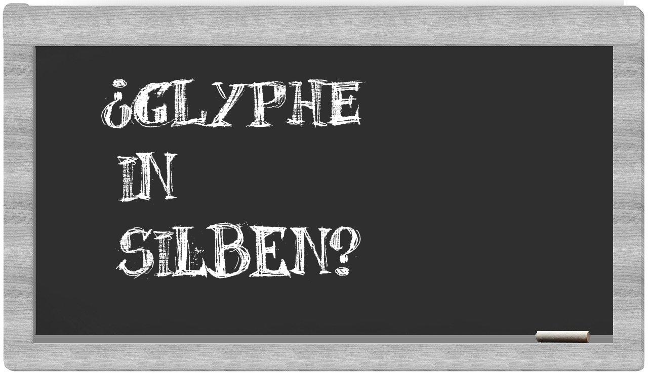 Glyphe in syllables
