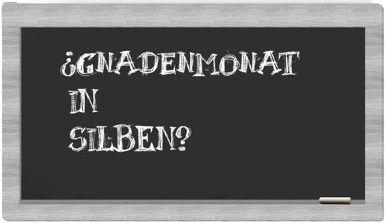 Gnadenmonat in syllables