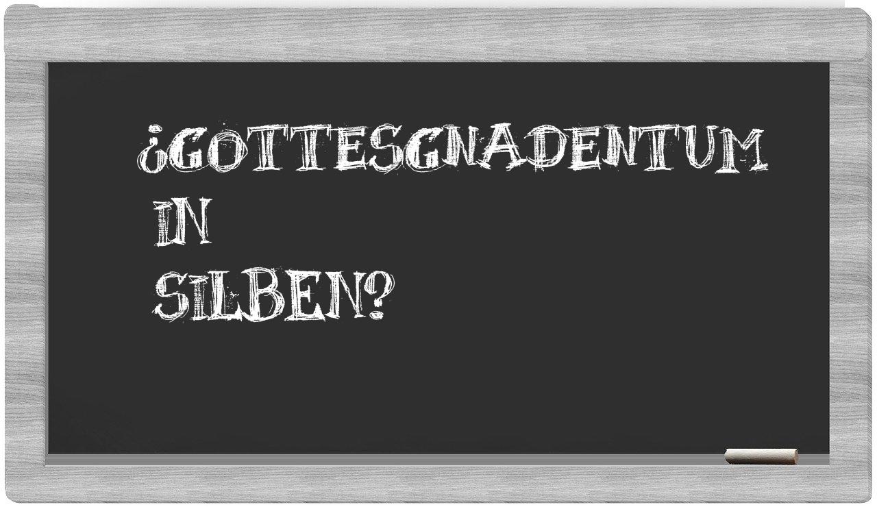 Gottesgnadentum in syllables