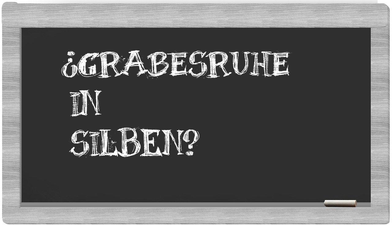 Grabesruhe in syllables