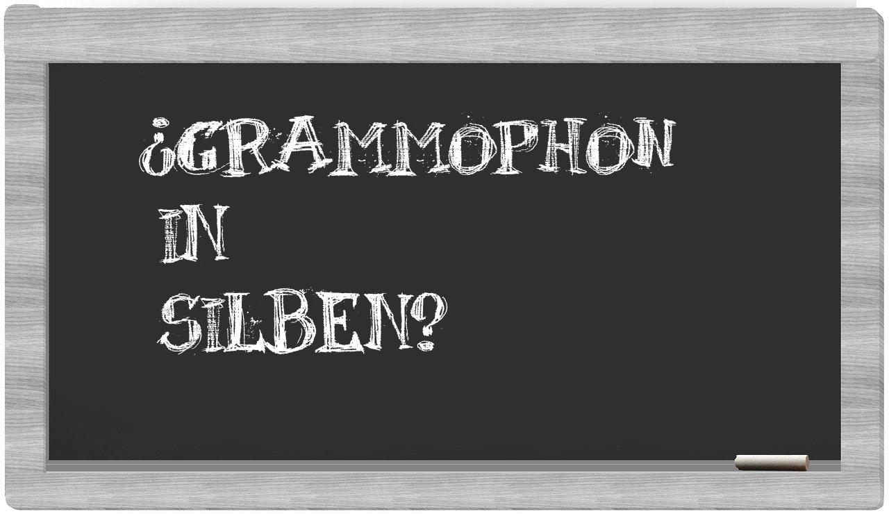 Grammophon in syllables