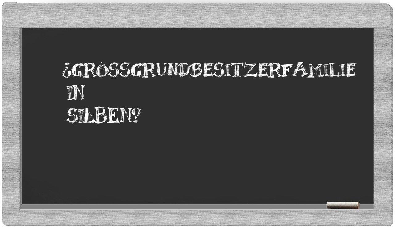 Großgrundbesitzerfamilie in syllables