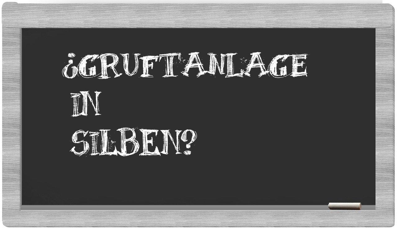 Gruftanlage in syllables