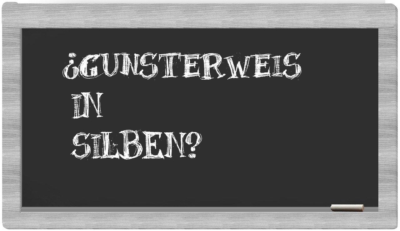 Gunsterweis in syllables