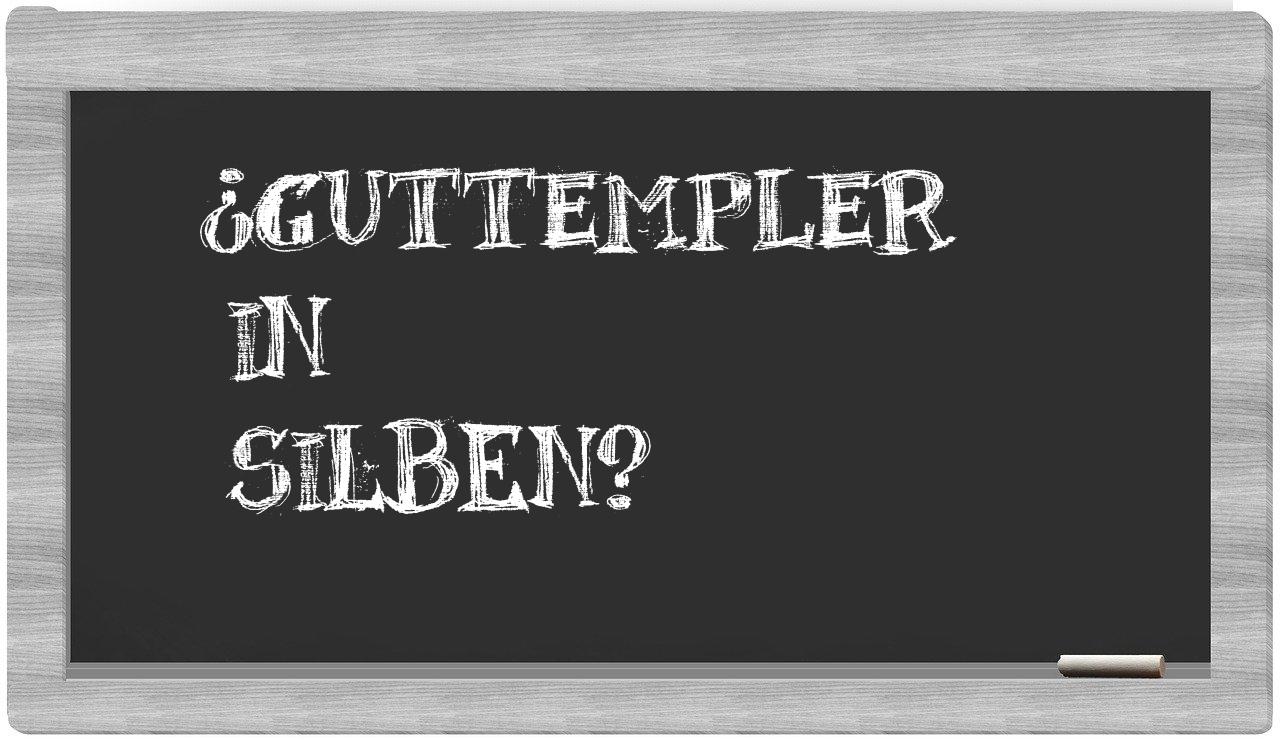 Guttempler in syllables