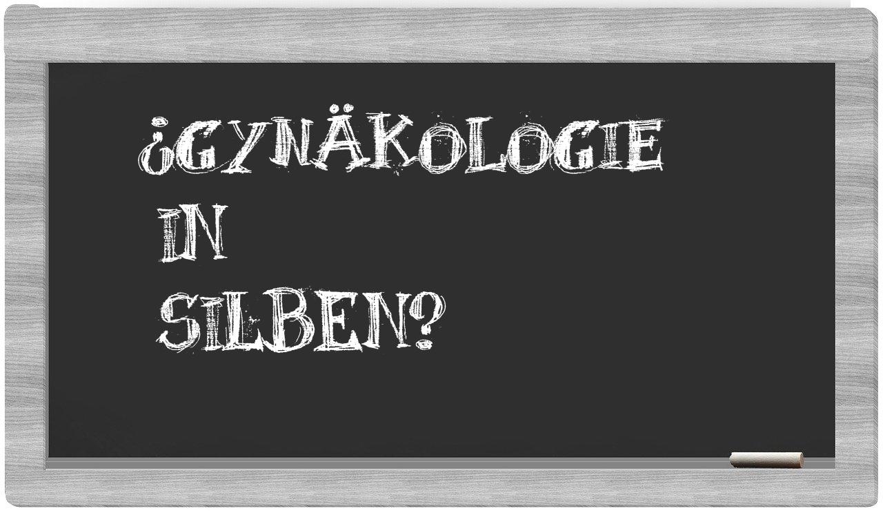 Gynäkologie in syllables