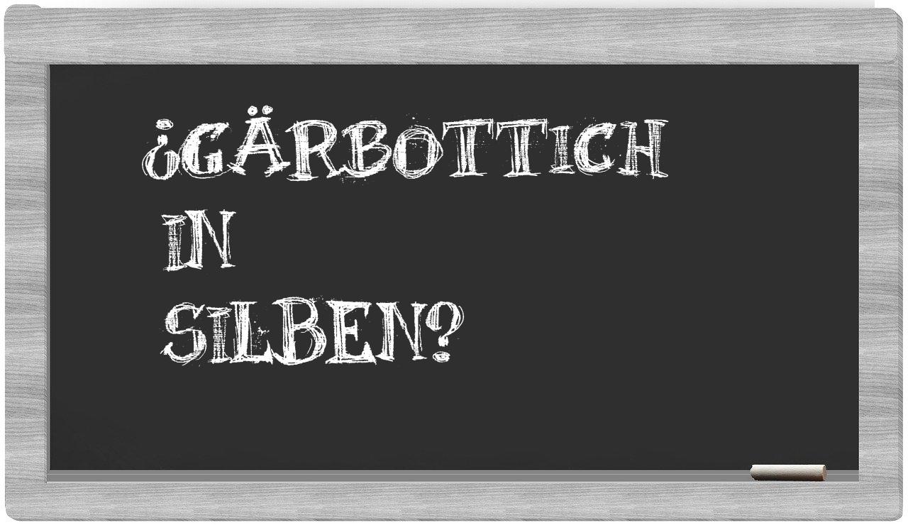 Gärbottich in syllables