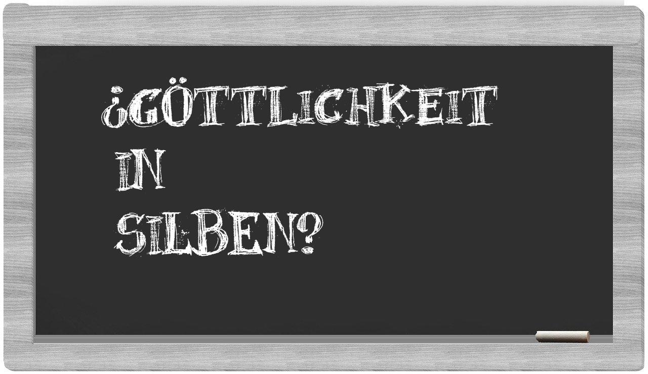 Göttlichkeit in syllables