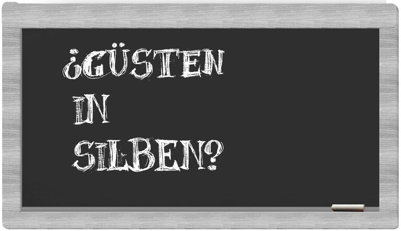 Güsten in syllables