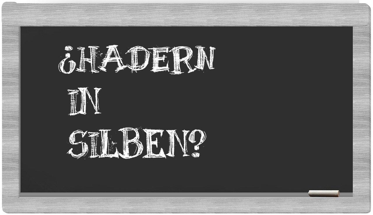 Hadern in syllables
