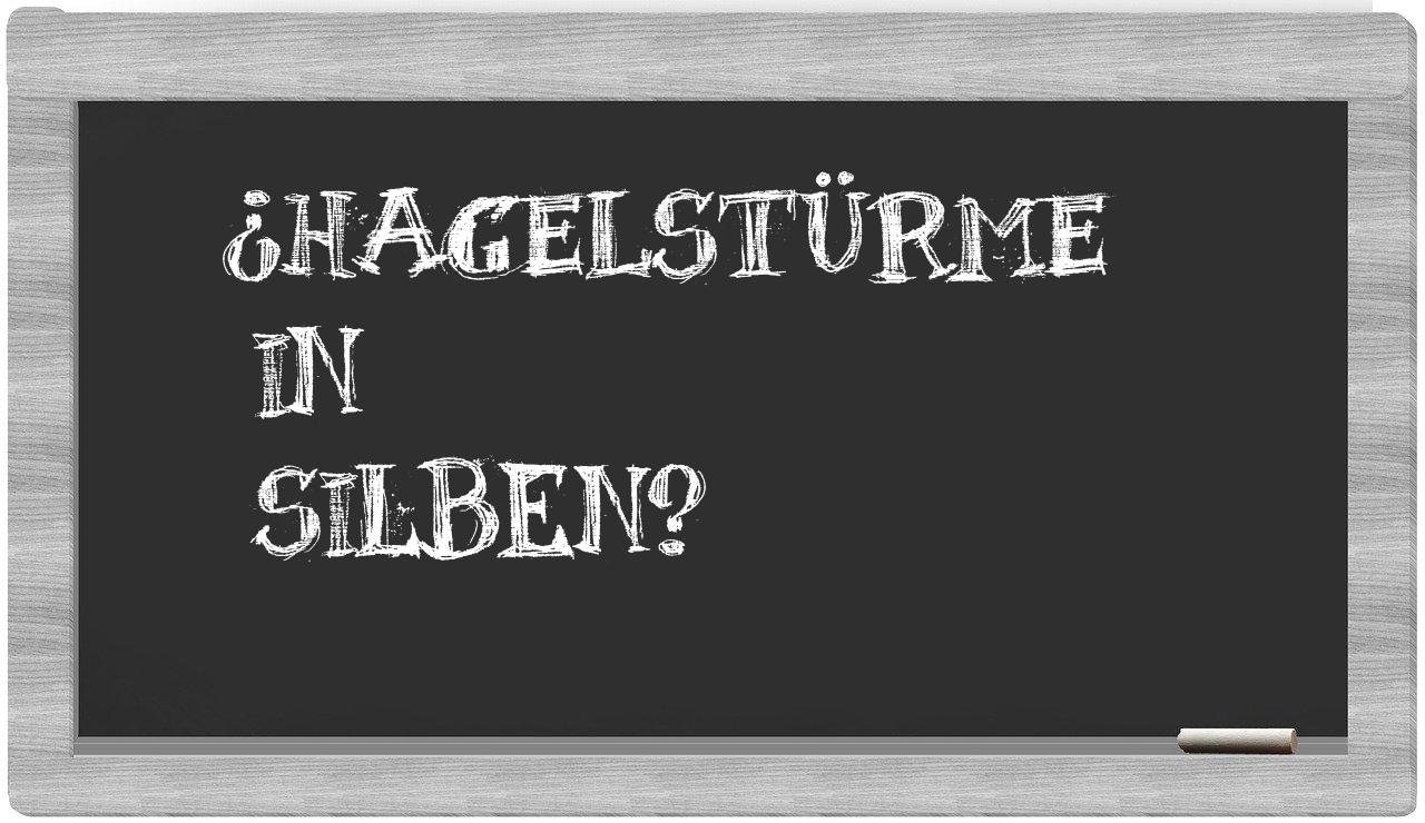 Hagelstürme in syllables