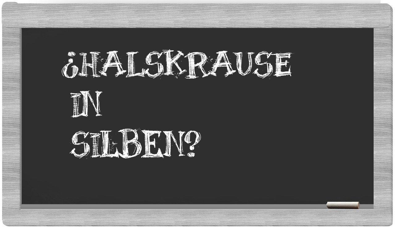 Halskrause in syllables