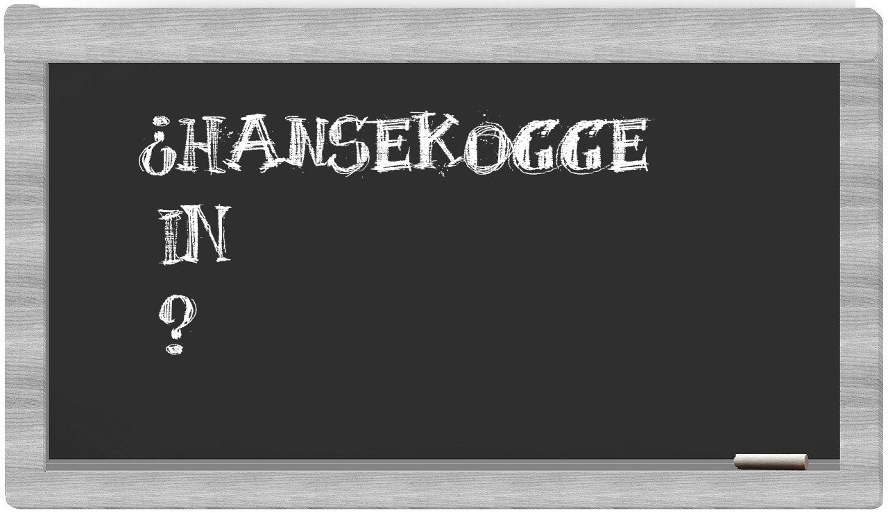 ¿Hansekogge en sílabas?