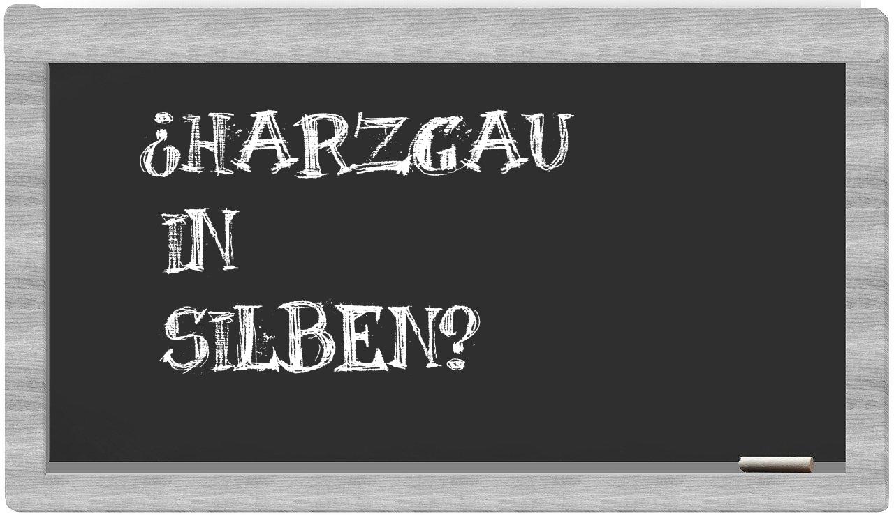 Harzgau in syllables