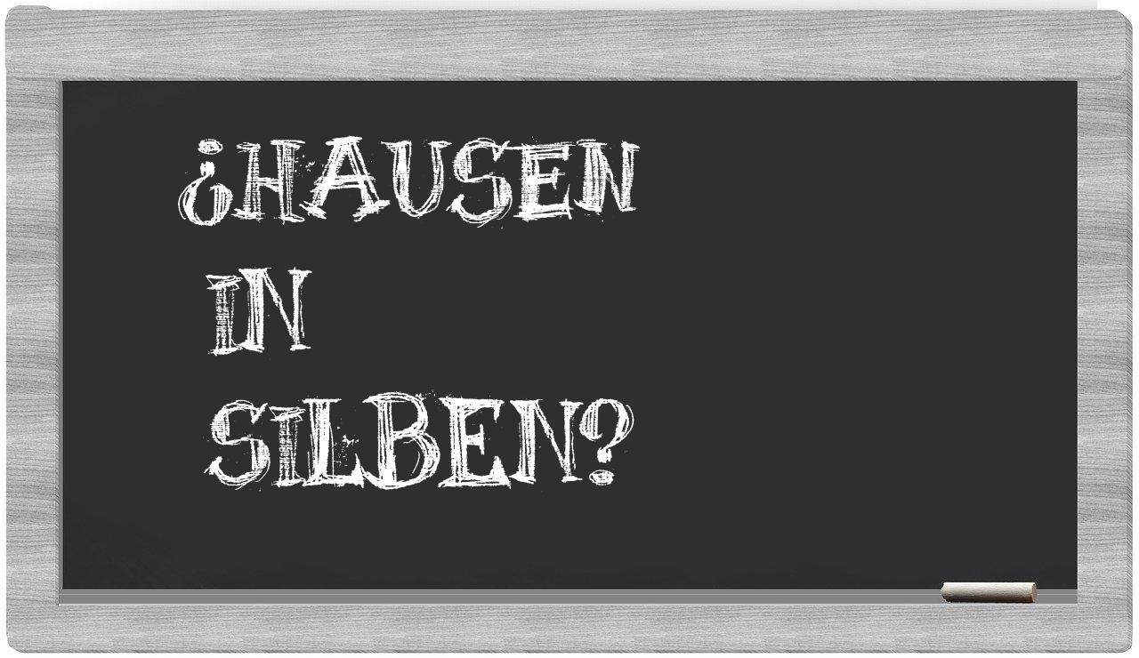 Hausen in syllables