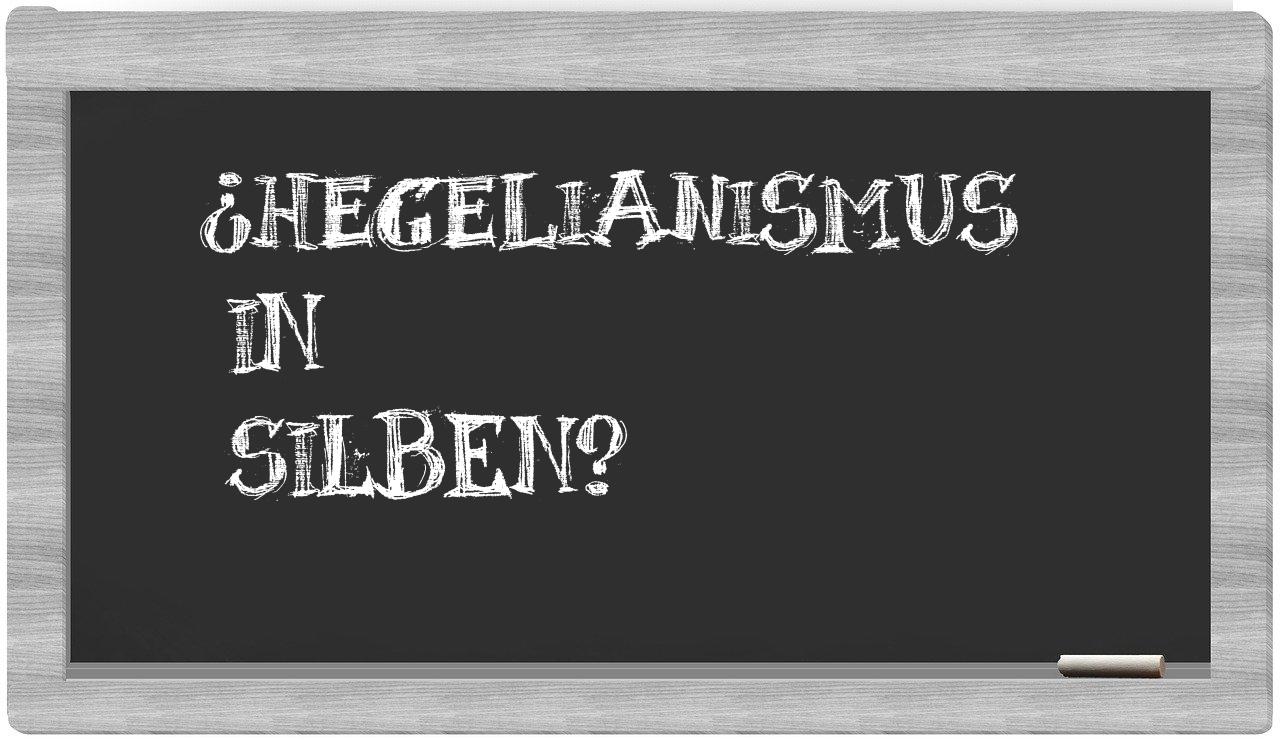Hegelianismus in syllables