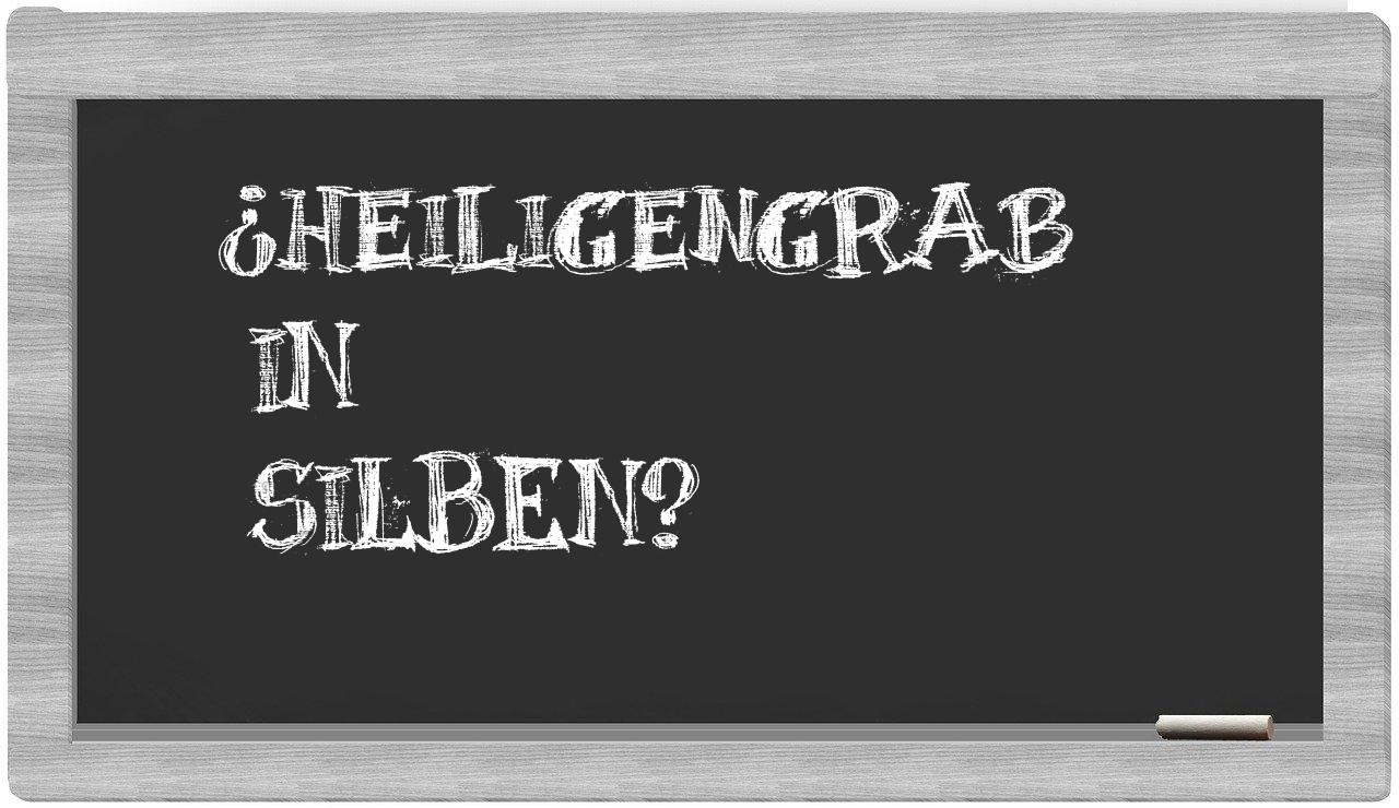 Heiligengrab in syllables