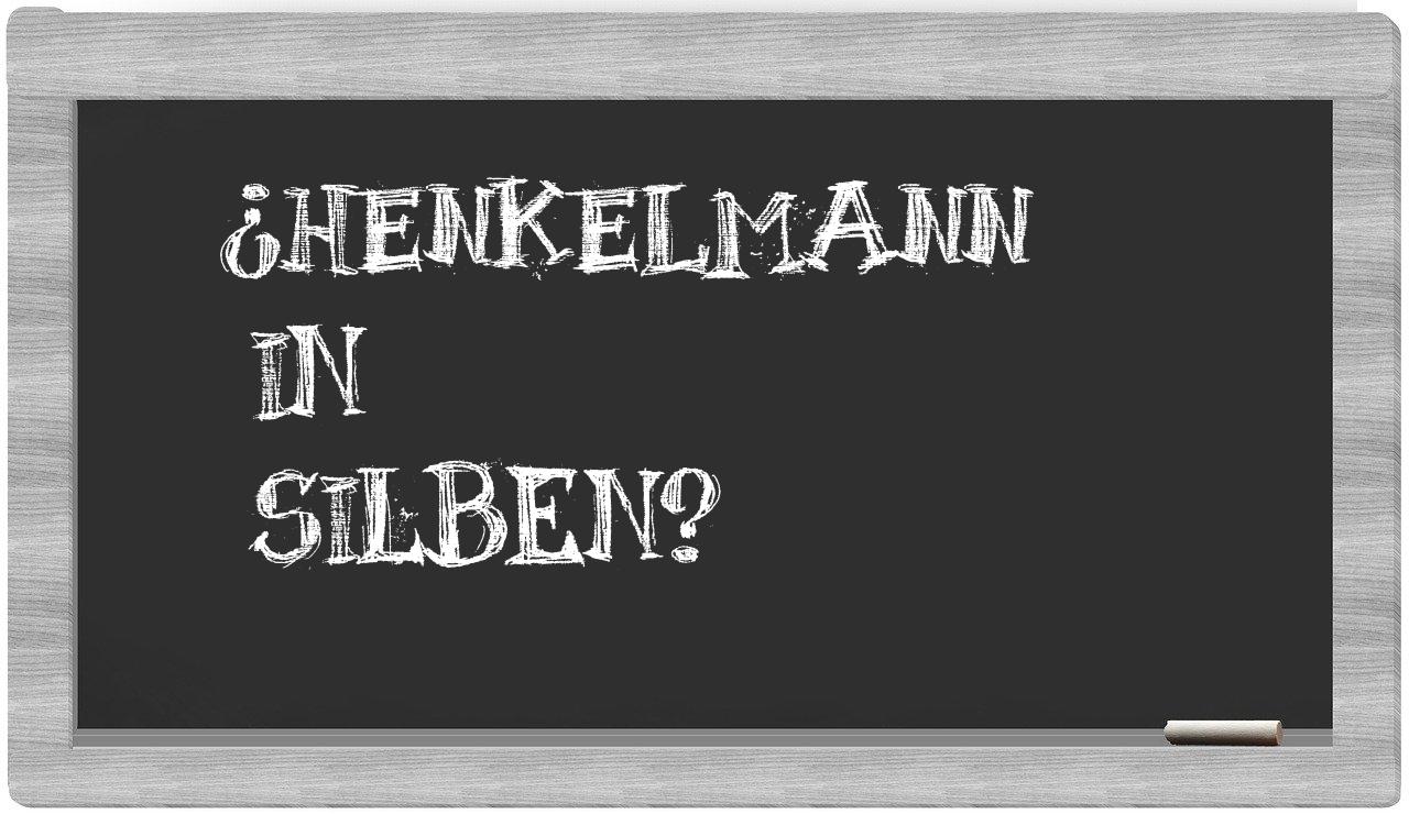 Henkelmann in syllables