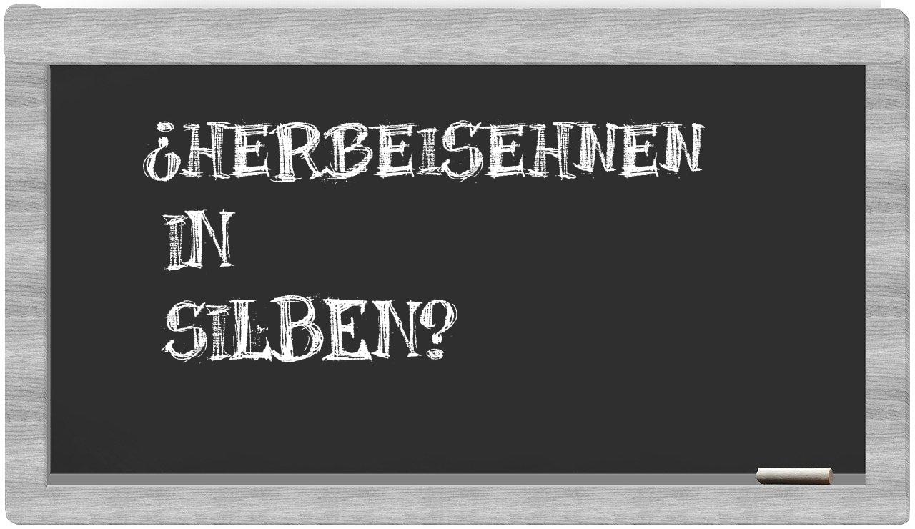 Herbeisehnen in syllables
