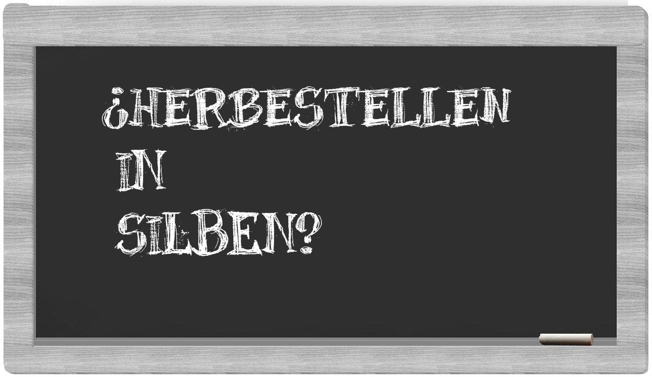 Herbestellen in syllables