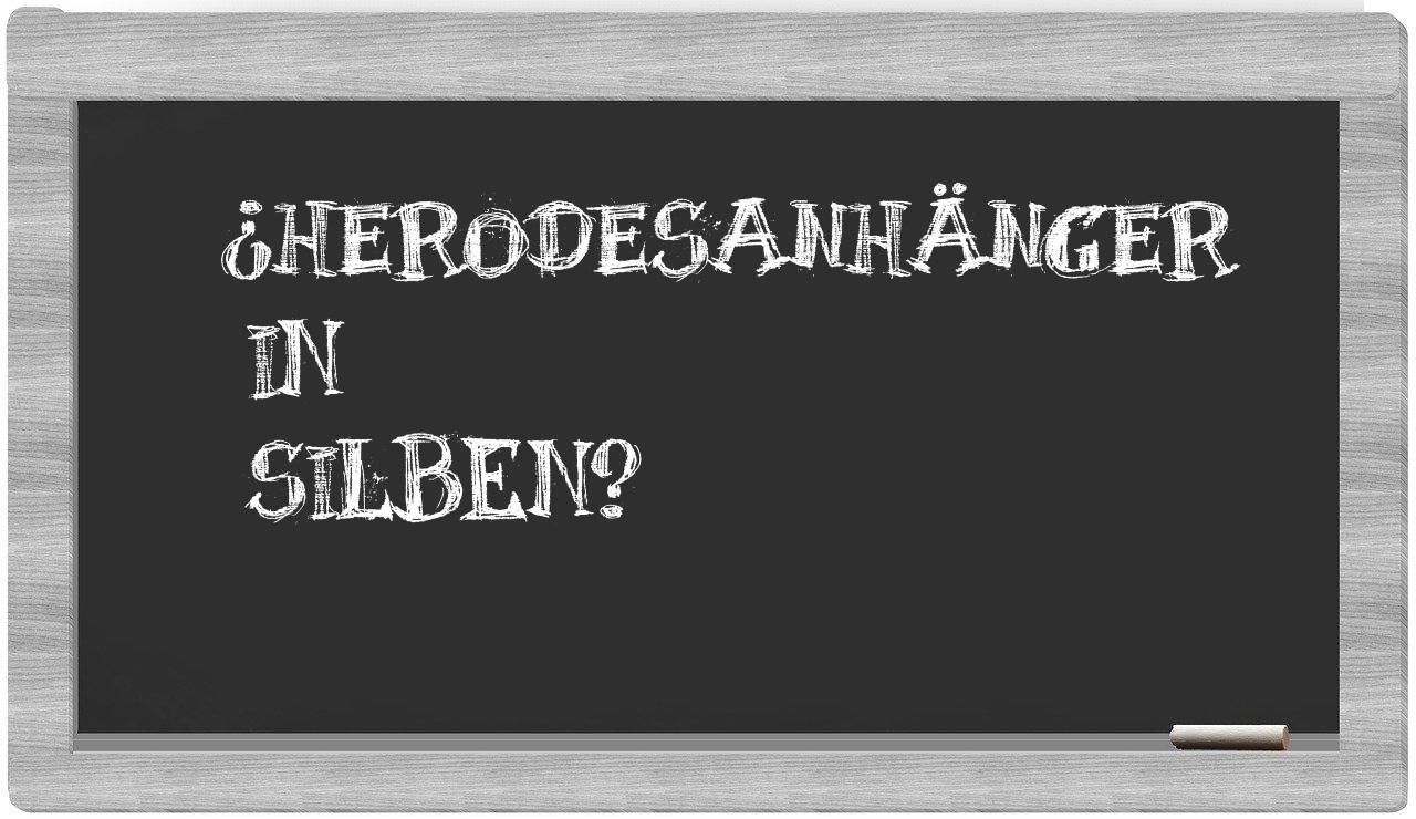 Herodesanhänger in syllables
