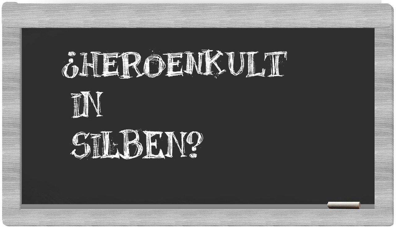 Heroenkult in syllables