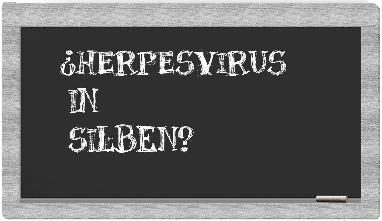 Herpesvirus in syllables