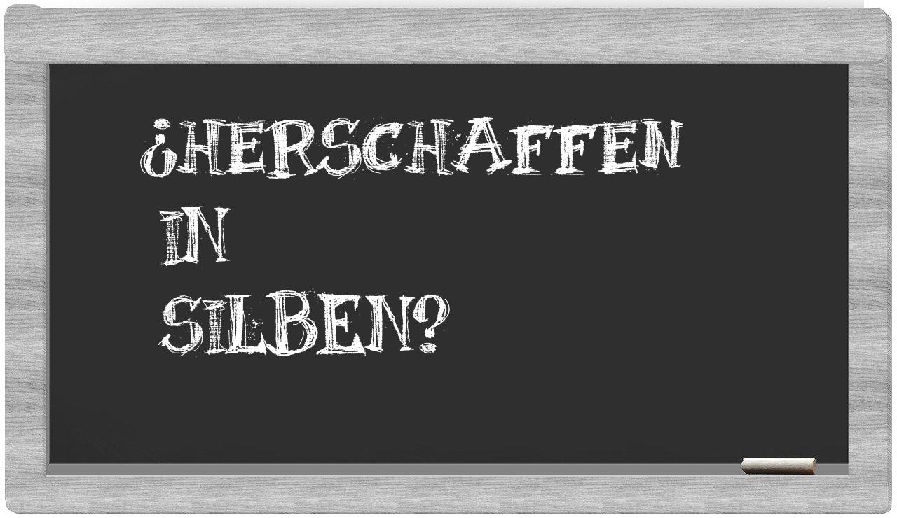 Herschaffen in syllables