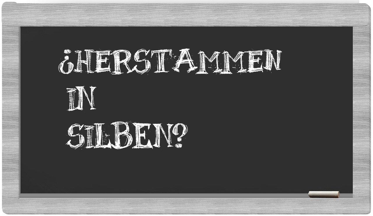 Herstammen in syllables