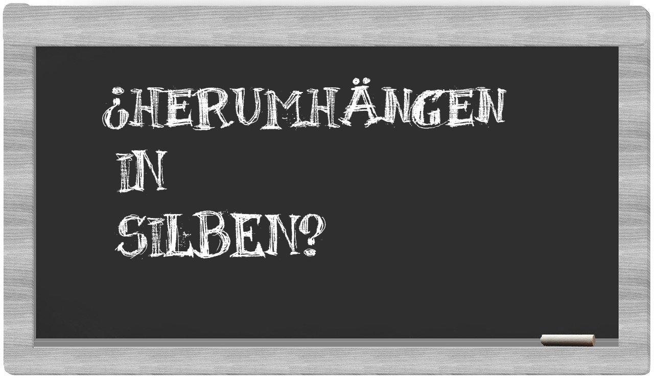 Herumhängen in syllables