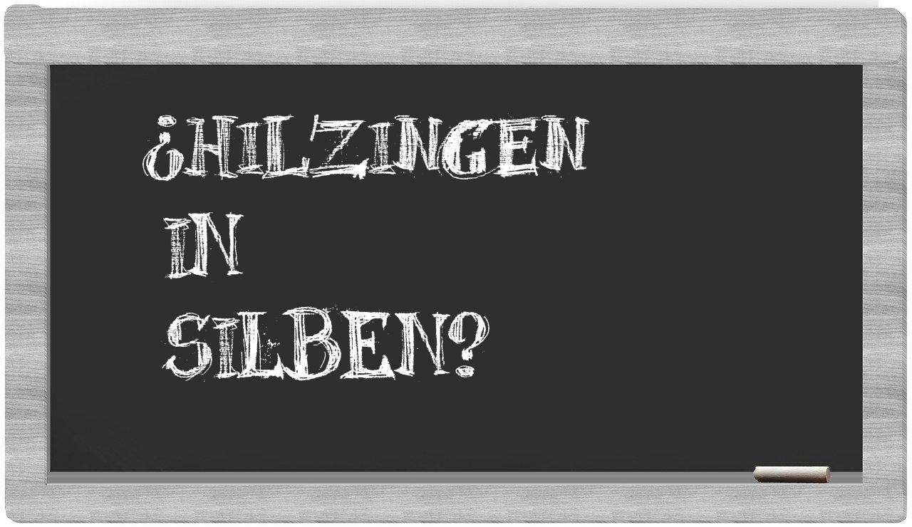 Hilzingen in syllables