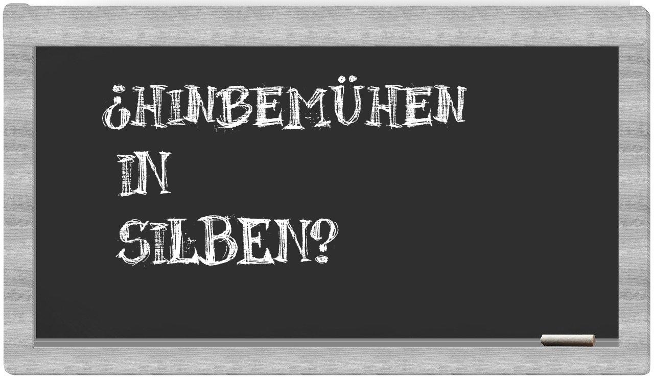 Hinbemühen in syllables