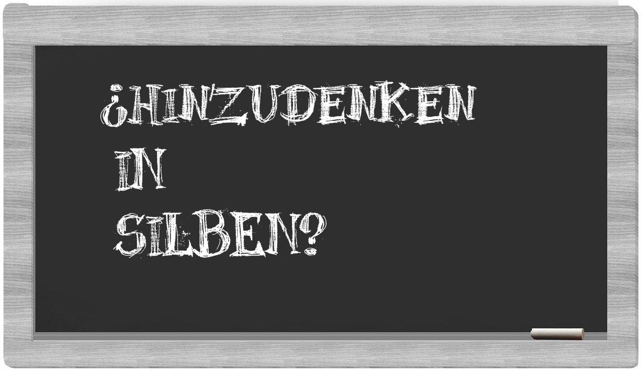 Hinzudenken in syllables