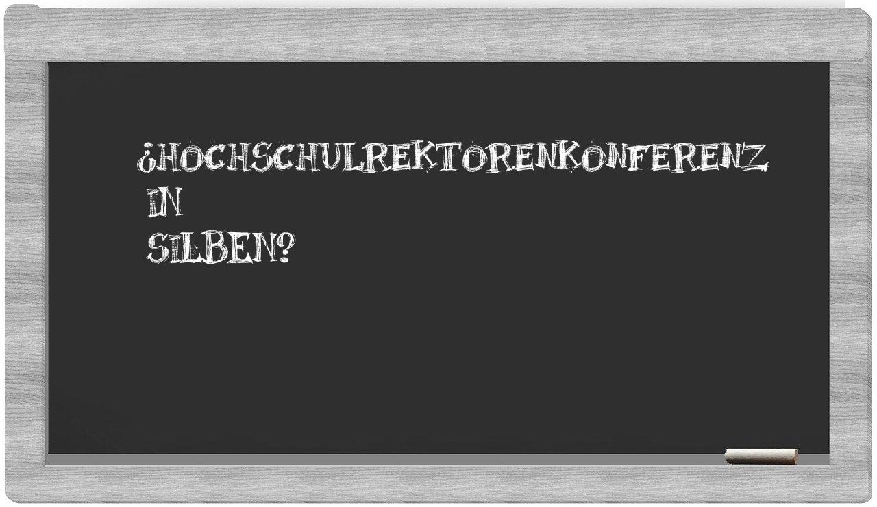 Hochschulrektorenkonferenz in syllables