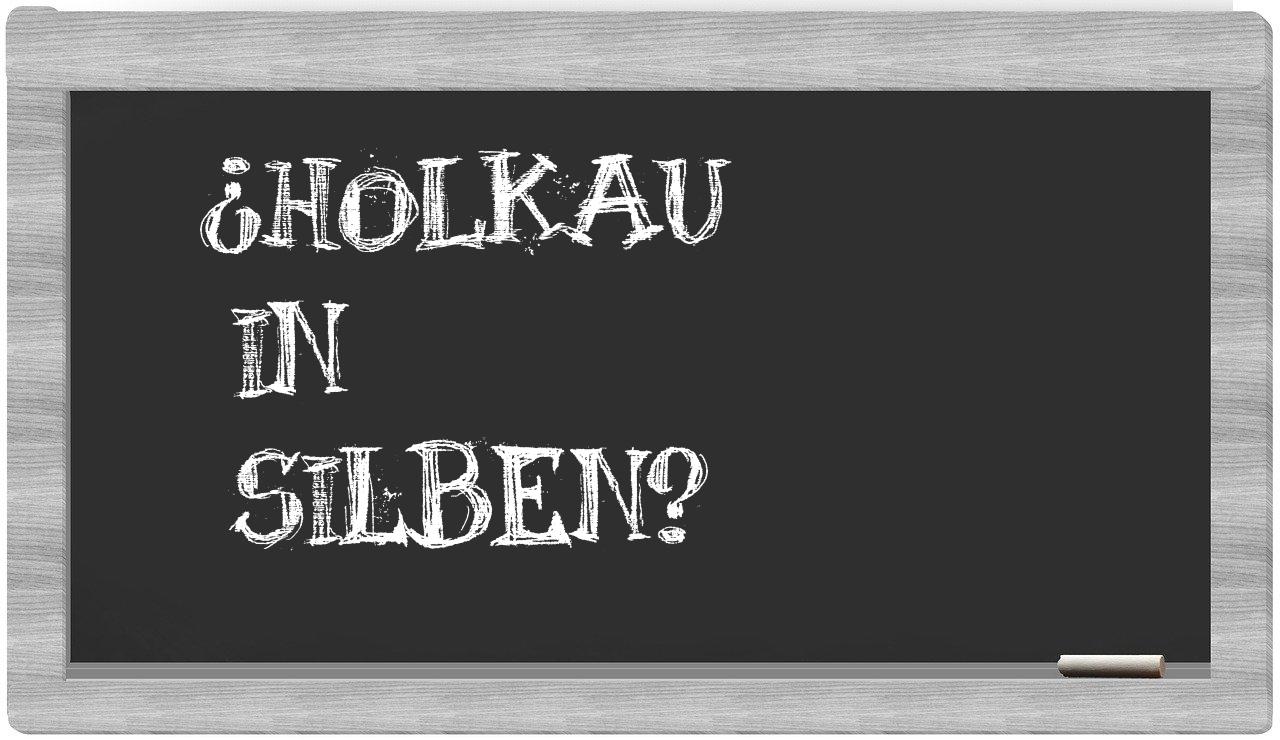 Holkau in syllables